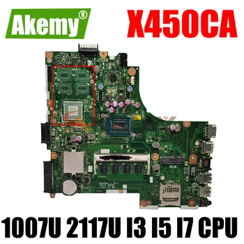 AKEMY X450CA оригиналната дънна платка За ASUS X450CC X450VP X450CA X450C дънна Платка на лаптоп W/1007U 2117U I3 I5 I7 ПРОЦЕСОР, 4 GB оперативна памет GM