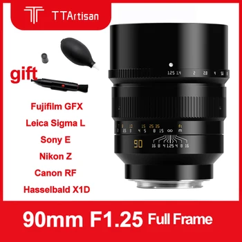TTArtisan 90 мм F1.25 Обектив Пълен Кадър за Leica Sigma L Sony E Nikon Z Canon RF EOS R Hasselbald X1D Fujifilm GFX Камера
